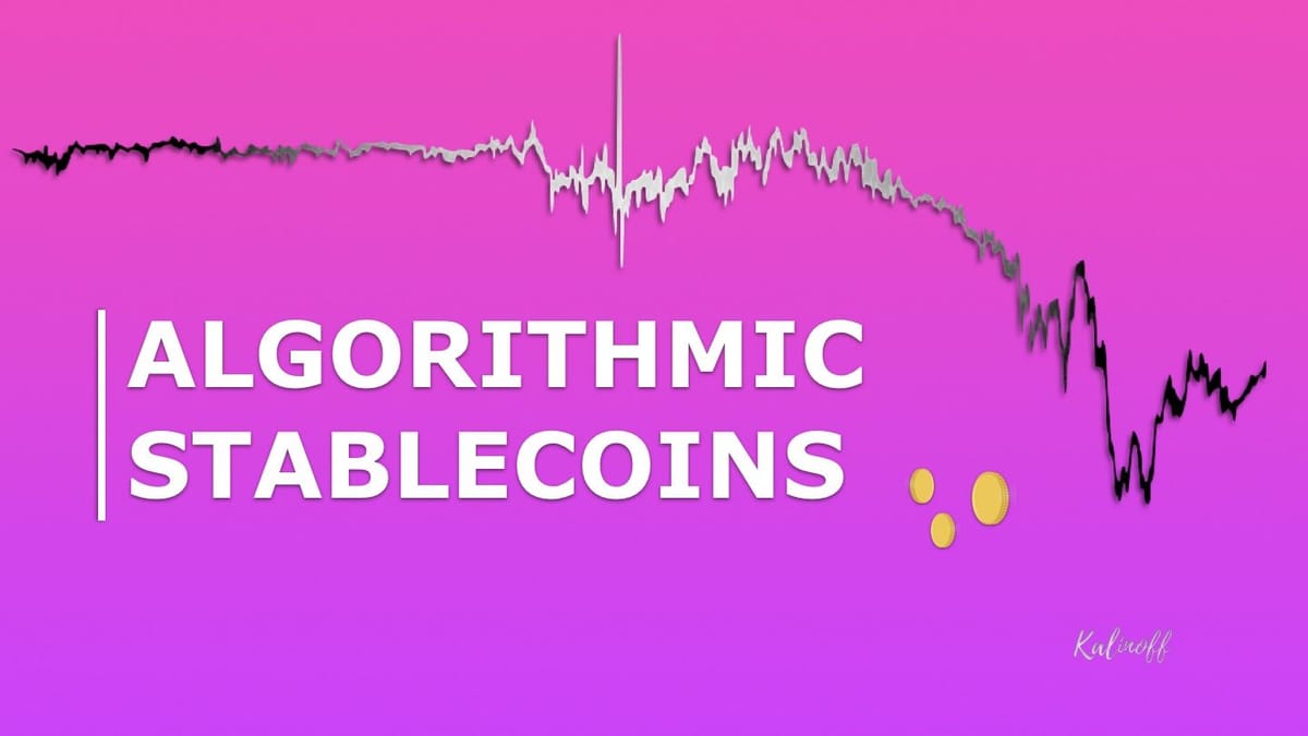 Algorithmic Stablecoins